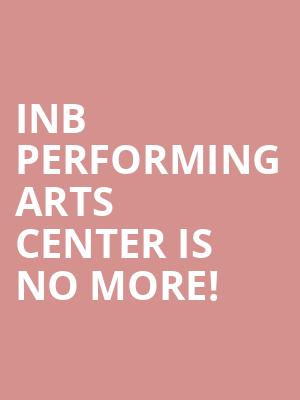 Inb Performing Arts Center is no more
